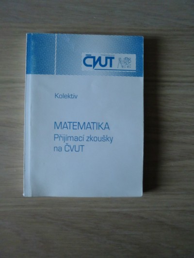 Přijímací zkoušky na ČVUT - matematika