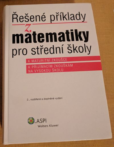 Řešené příklady z matematiky pro střední školy