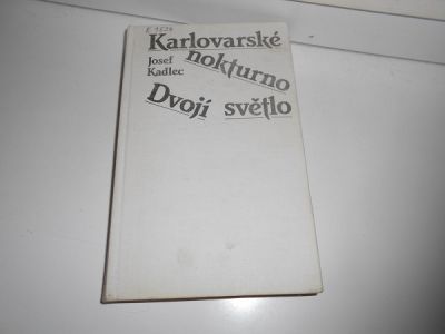 Karlovarské nokturno/Dvojí světlo